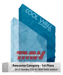 2011 Total Motorcycle Cool Wall Awards - Awesome Category 1st Place - 2012 Yamaha YZF-R1 WGP 50th Ed