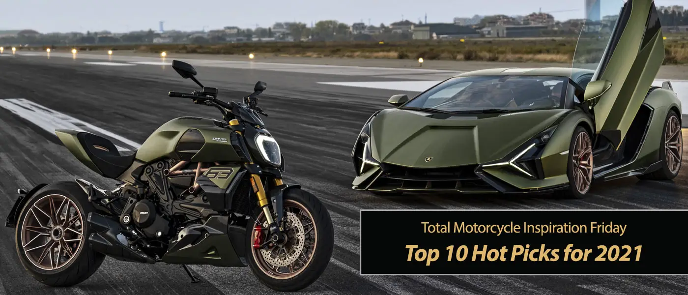 Friday: Top 10 Hot Picks for 2021 • Total Motorcycle