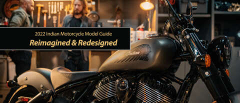 Reimagined and Redesigned 2022 Indian Motorcycle Line