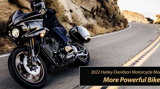 2022-Harley-Davidson-More-powerful-bikes-title 2022 Harley-Davidson: More Powerful Bikes Arrive!