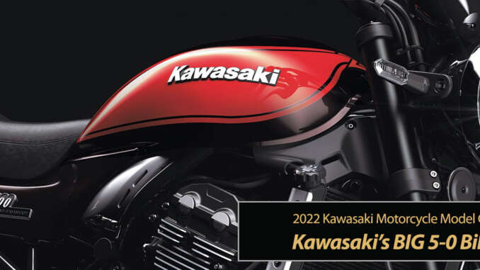 2022-Kawasaki-Big-50-Bikes-title 2022 Kawasaki Big 5-0 Bikes Arrive!