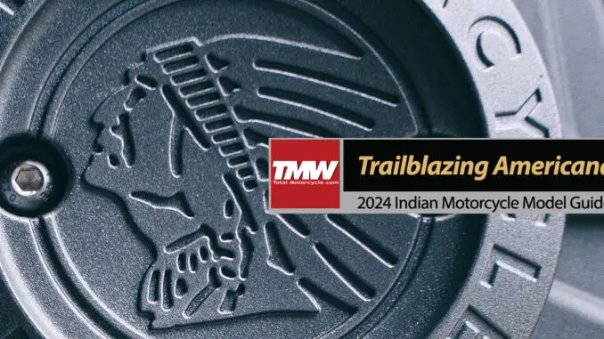 2024-Indian-2-Wheel-Trailblazing-Americana-title 2024 Indian: 2-Wheel Trailblazing Americana