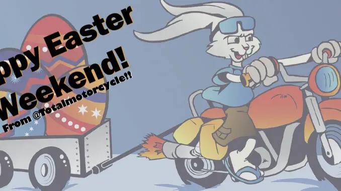 Happy Easter From Total Motorcycle!