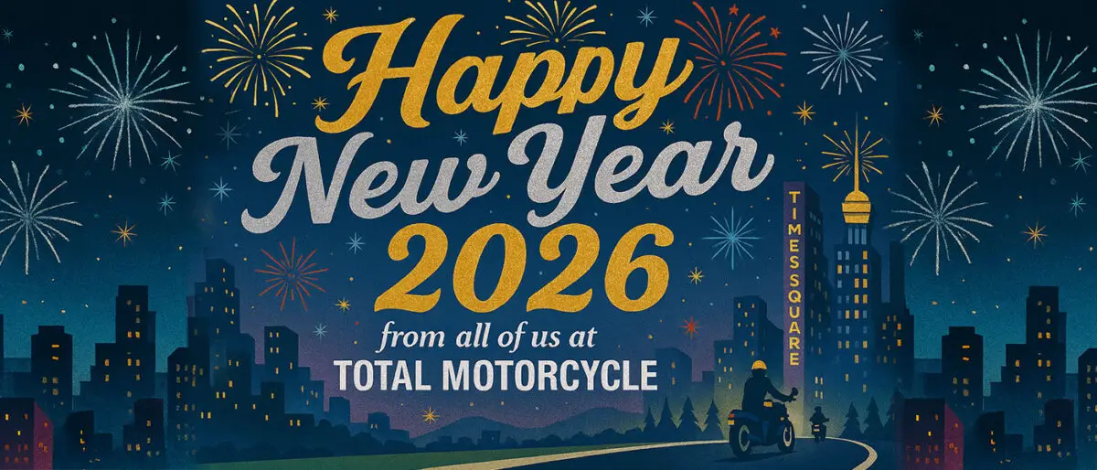 A Very Happy New Year 2026 from us at Total Motorcycle!!