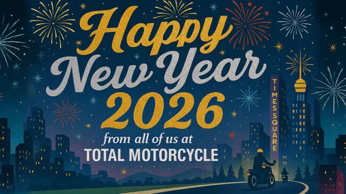 A Very Happy New Year 2026 from us at Total Motorcycle!!