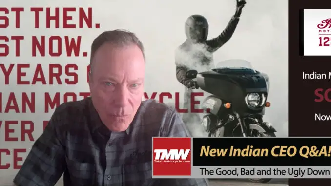 Indian Motorcycle Sold Now What? Q&A With CEO Mike Kennedy!