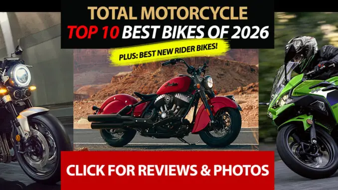 Total Motorcycle Top 10: Best 2026 Motorcycles You Need to Ride!