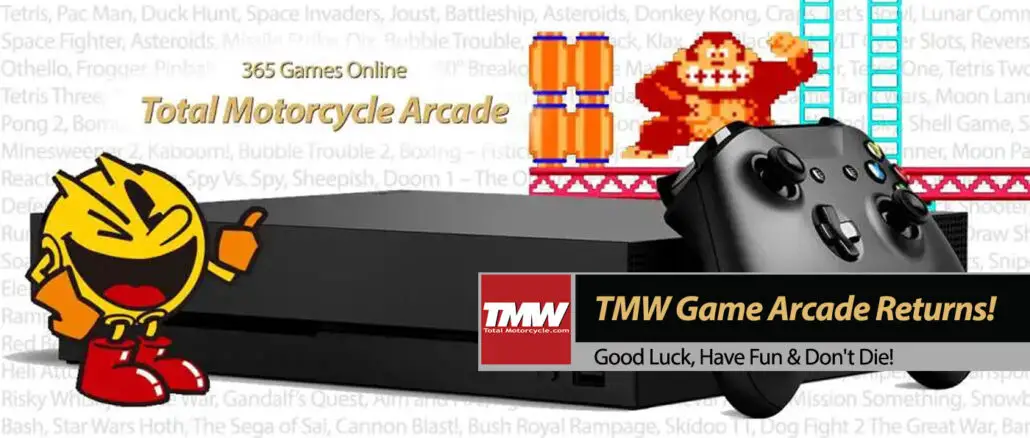 Good Luck, Have Fun & Don't Die: TMW Game Arcade Returns!