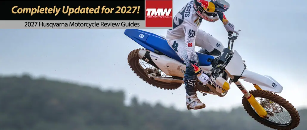 New 2027 Husqvarna Motocrossers: Completely Updated for '27!